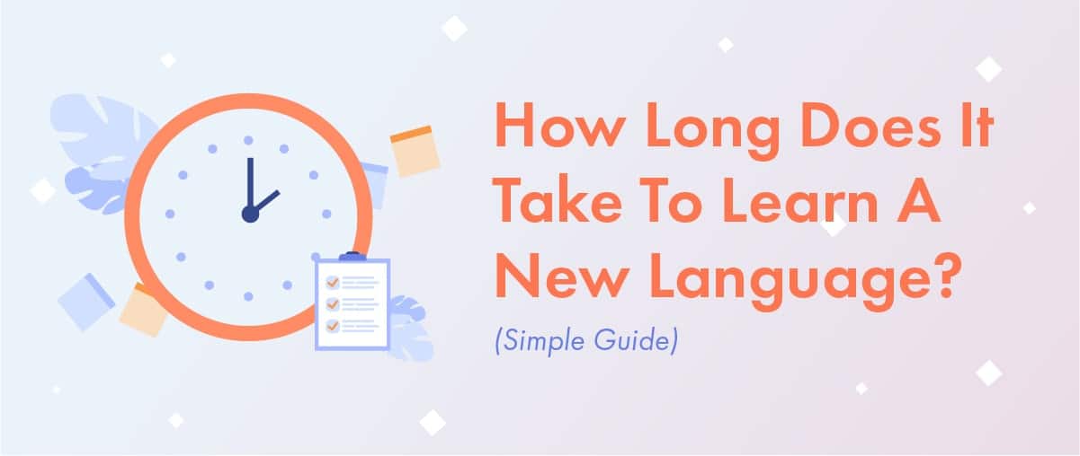 how long does it take to learn a new language How long does it take to learn a new language?
