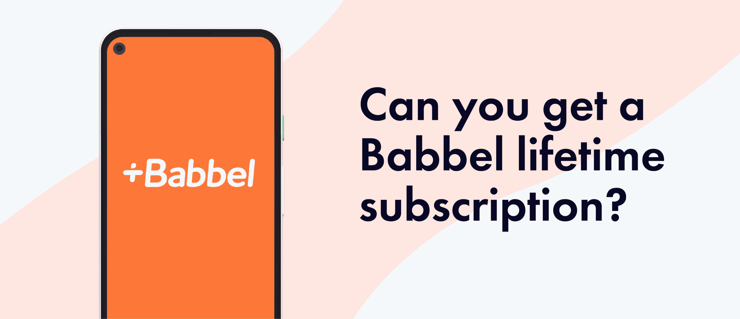 Can You Get a Babbel Lifetime Subscription?